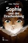 Ines Täuber - Sophie und der Drachenkönig