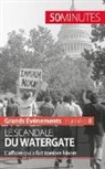 50 minutes, 50minutes, Quenti Convard, Quentin Convard, Minutes, 50 minutes... - Le scandale du Watergate