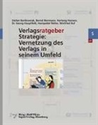 Stefan Bartkowiak, Bernd Biermann, Hartwig Hansen, Georg Hauptfeld, Hanspeter Reiter, Winfried Ruf... - Verlagsratgeber Strategie: Vernetzung des Verlags in seinem Umfeld