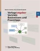Béatrice Gerhard, Klaus Kämpfe-Burghardt, Ralf Plenz - Verlagsratgeber Vertrieb: Basiswissen und Praxistipps