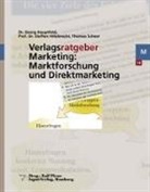 Georg Hauptfeld, Steffen Hillebrecht, Thomas Scheer, Ralf Plenz - Verlagsratgeber Marketing: Marktforschung und Direktmarketing