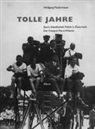 Mario Wiberal, Wolfgang Maderthaner - Tolle Jahre