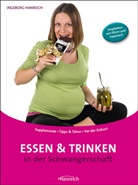 Ingeborg Hanreich, Karl Grabherr, Andrea Jungwirth - Essen & Trinken in der Schwangerschaft