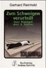 Gerhard Reinhold - Zum Schweigen verurteilt