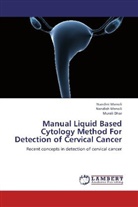 Murali Dhar, Nandin Manoli, Nandini Manoli, Nandis Manoli, Nandish Manoli - Manual Liquid Based Cytology Method For Detection of Cervical Cancer