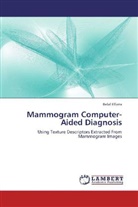 Belal Elfarra - Mammogram Computer-Aided Diagnosis