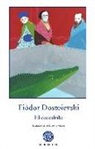 Fiodor Mijaïlovich Dostoevskiï, Fiodor Mijaïlovich . . . [et al. ] Dostoevskiï, Eugenia Ábalos - El cocodrilo
