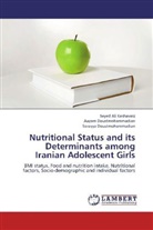 Doust, Aaza Doustmohammadian, Aazam Doustmohammadian, Sorayya Doustmohammadian, Seyed Al Keshavarz, Seyed Ali Keshavarz - Nutritional Status and its Determinants among Iranian Adolescent Girls