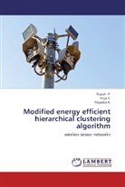 Rajes P, Rajesh P., S. Priya, R. Priyanka, Priyanka R, Priyanka R.... - Modified energy efficient hierarchical clustering algorithm