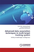 Abd Elrahman Elbardawiny, Negm Eldi Mohamed Shawky, Negm Eldin Mohamed Shawky, El-Sayed Mostafaa Saad - Advanced data association techniques in multi-target tracking system