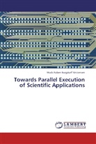 Mads Ruben Burgdorff Kristensen - Towards Parallel Execution of Scientific Applications