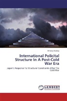 Antony Koskey - International Policital Structure In A Post-Cold War Era