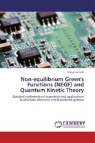 Meng Lee Leek - Non-equilibrium Green's Functions (NEGF) and Quantum Kinetic Theory