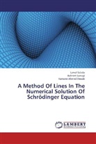 Karsono Ahmad Dasuki, Lawa Sa'adu, Lawal Sa'adu, Bahro Sanugi, Bahrom Sanugi - A Method Of Lines In The Numerical Solution Of Schrödinger Equation