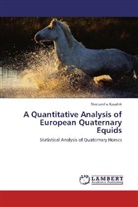 Neelanshu Kaushik - A Quantitative Analysis of European Quaternary Equids