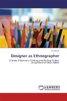 P J White, P. J. White - Designer as Ethnographer