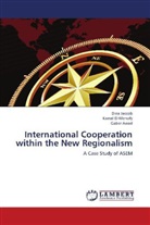 Gaber Awad, Kama El-Menofy, Kamal El-Menofy, Din Jaccob, Dina Jaccob - International Cooperation within the New Regionalism