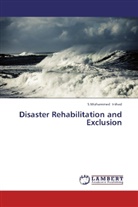 S Mohammed Irshad, S. Mohammed Irshad, S.Mohammed Irshad - Disaster Rehabilitation and Exclusion