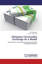 Kof Nyamekye, Kofi Nyamekye, Nelson Tabe Arrey - Ethiopian Commodity Exchange As a Model