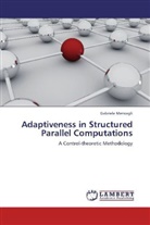 Gabriele Mencagli - Adaptiveness in Structured Parallel Computations