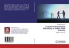 Kaushik Bhattacharya - Customer Relationship Marketing in Indian Steel Industry