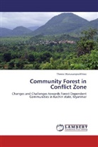 Theera Wanasanpraikhieo - Community Forest in Conflict Zone