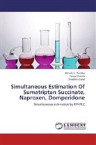 Pooj Chawla, Pooja Chawla, Minaksh Pandey, Minakshi Pandey, Shubhini Saraf - Simultaneous Estimation Of Sumatriptan Succinate, Naproxen, Domperidone