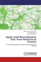 Choud, Rakesh Choudhary, Rav Raghuvanshi, Ravi Raghuvanshi, Siddhartha Shanka Sikdar, Siddhartha Shankar Sikdar - Upper Limb Neurodynamic Test: From Research to Practice