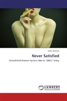 Selen Gokcem - Never Satisfied