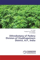 S Padal, S B Padal, S. B. Padal, Prayaga Murt Pragada, Prayaga Murty Pragada, M Venkaiah... - Ethnobotany of Paderu Division of Visakhapatnam District, A.P., India