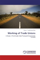 Sivvala Tarakeswara Rao - Working of Trade Unions