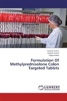 Satees Kumar, Sateesh Kumar, Vasant Kumar, Vasanth Kumar, Vijaya Kumar - Formulation Of Methylprednisolone Colon Targeted Tablets