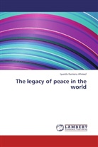 Iyanda Kamoru Ahmed - The legacy of peace in the world