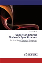 Krzysztof Kurek - Understanding the Nucleon's Spin Structure
