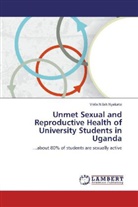 Viola Nilah Nyakato - Unmet Sexual and Reproductive Health of University Students in Uganda