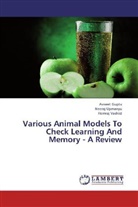 Avnee Gupta, Avneet Gupta, Neera Upmanyu, Neeraj Upmanyu, Hemraj Vashist - Various Animal Models To Check Learning And Memory - A Review