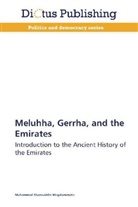 Muhammad Shamsaddin Megalommatis - Meluhha, Gerrha, and the Emirates
