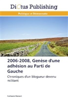 Guillaume Marsault, Marsault-g - 2006 2008, genese d une adhesion