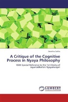 Devalina Saikia - A Critique of the Cognitive Process in Nyaya Philosophy
