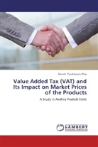 Sivvala Tarakeswara Rao - Value Added Tax (VAT) and Its Impact on Market Prices of the Products