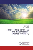 M L Dotaniya, M. L. Dotaniya, D Jajoria, D. K. Jajoria, G Narolia, G. P. Narolia - Role of Phosphorus, PSB and Zinc in Isabgol (Plantago ovata F.)