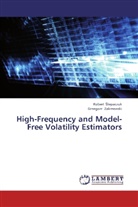 Robert ¿Lepaczuk, Rober Slepaczuk, Robert Slepaczuk, Grzegorz Zakrzewski - High-Frequency and Model-Free Volatility Estimators
