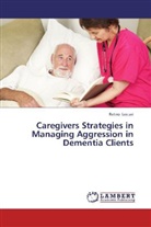 Retno Lestari - Caregivers Strategies in Managing Aggression in Dementia Clients