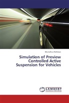 Mustafizur Rahman - Simulation of Preview Controlled Active Suspension for Vehicles
