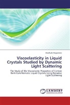 Madhabi Majumdar - Viscoelasticity in Liquid Crystals Studied by Dynamic Light Scattering