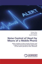 Telma Aliev, Telman Aliev, Tahi Alizada, Tahir Alizada, Narmin Rzayeva - Noise Control of Heart by Means of a Mobile Phone