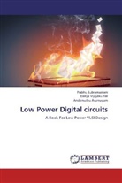 Arumugam, Andamuthu Arumugam, Prabh Subramaniam, Prabhu Subramaniam, Elaky Vijayakumar, Elakya Vijayakumar - Low Power Digital circuits