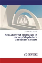 Patrick Kwabena Mensah - Availability Of JobTracker In Hadoop/MapReduce Zookeeper Clusters
