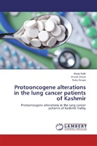 Niya Naik, Niyaz Naik, Unee Urwat, Uneeb Urwat, Ruby Zargar - Protooncogene alterations in the lung cancer patients of Kashmir