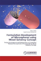 Rajesh Kumar Maheshwari, Neh Yadav, Neha Yadav - Formulation Development of Microspheres using Mixed Solvency Concept